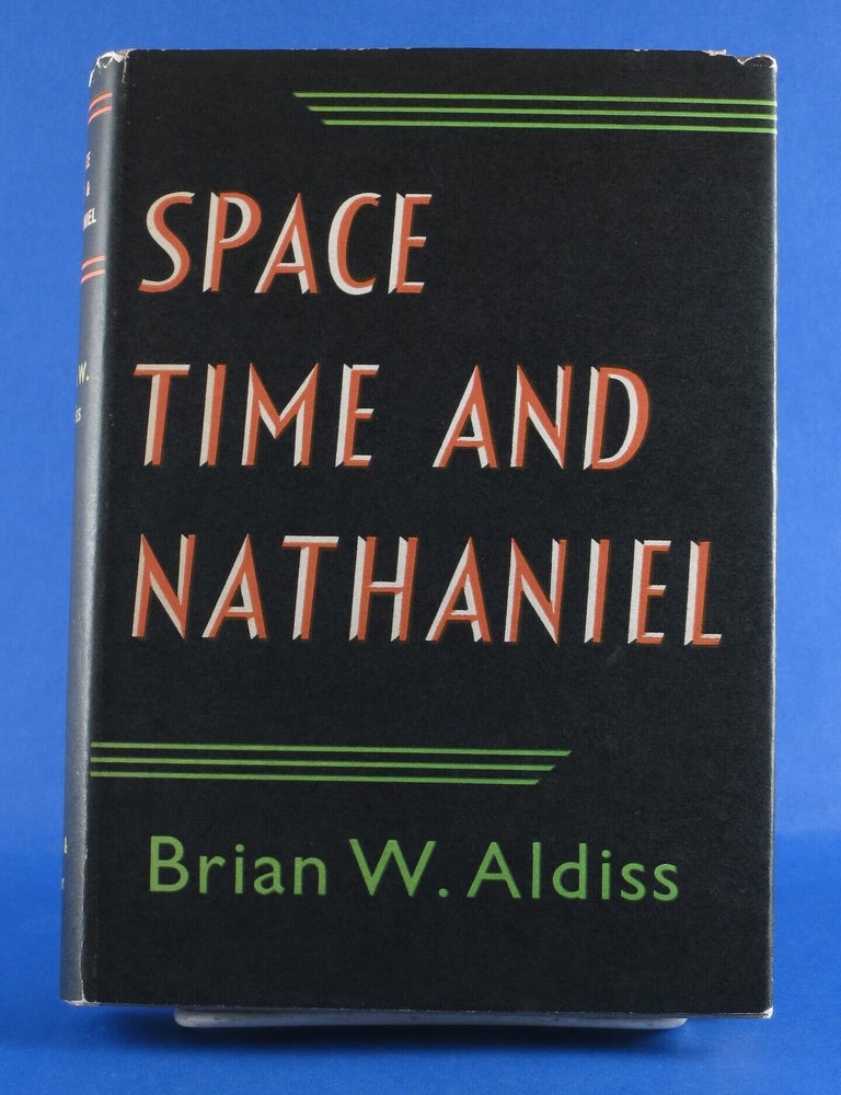 Item #BBS-2010002 Space, Time and Nathaniel. Brian W. Aldiss.
