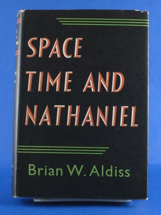 Item #BBS-2010002 Space, Time and Nathaniel. Brian W. Aldiss