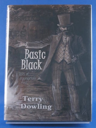 Item #BBS-2015354 Basic Black: Tales of Appropriate Fear. Terry Dowling, Robert Morrish