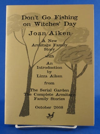 Item #BBS-2015362 Don't Go Fishing on Witches' Day (The Serial Garden). Joan Aiken