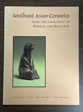 Southeast Asian Ceramics from the Collection of Margot and Hans Ries